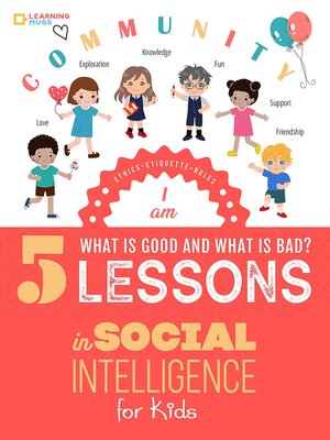 cover image of 5 Lessons in Social & Emotional Intelligence for Kids. and a Guide to Theories of Human Learning and Human Intelligence for Parents.